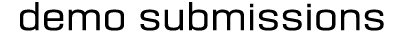 Demo Submissions Official Website Big Noise